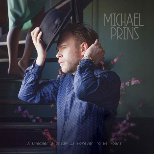 Michael Prins - A Dreamer's Dream Is Forever To Be Yours (CD)