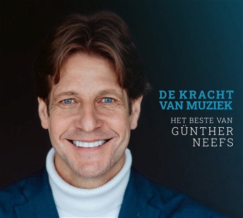 Gunther Neefs - De Kracht Van Muziek - Het Beste Van (CD)