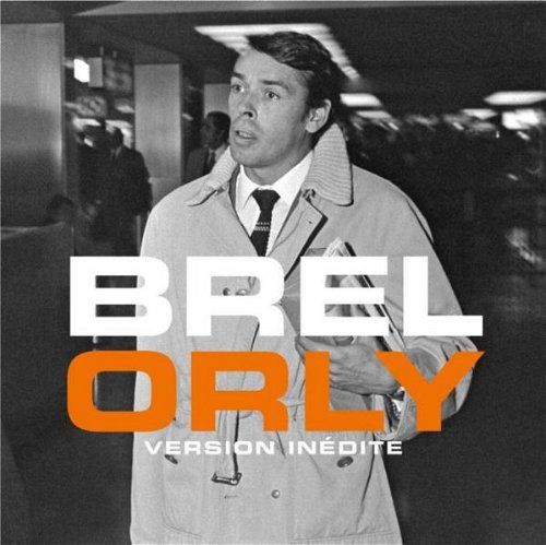 Jacques Brel - Orly (SV)