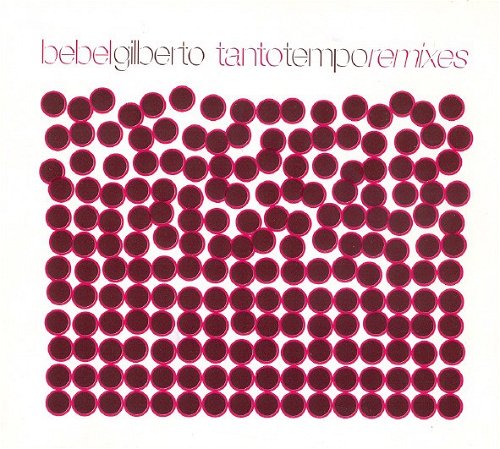 Bebel Gilberto - Tanto Tempo - Remixes (CD)