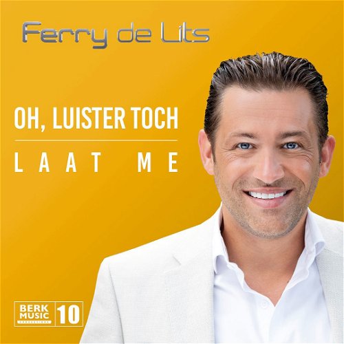 Ferry De Lits - Oh, Luister Toch (SV)