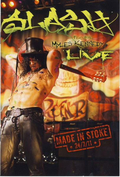 Slash / Myles Kennedy - Slash Live - Made In Stoke 24/7/11 (DVD)