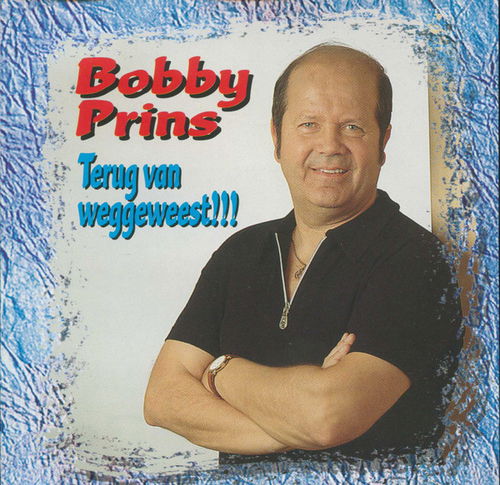Bobby Prins - Terug Van Weggeweest!!! (CD)