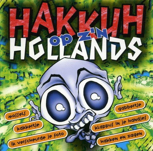 Various - Hakkuh Op Z'n Hollands (CD)