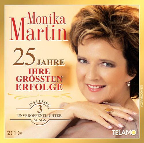 Monika Martin - 25 Jahre:Ihre Größten Erfolge (CD)