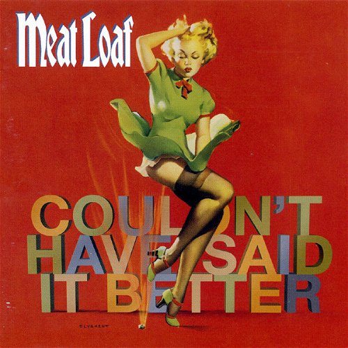 Meat Loaf - Couldn't Have Said It Better (CD)