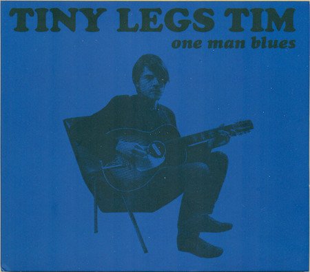 Tiny Legs Tim - One Man Blues (CD)