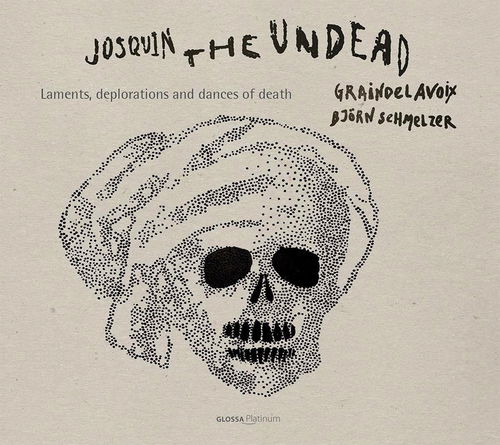 Graindelavoix / Björn Schmelzer - Josquin The Undead (CD)