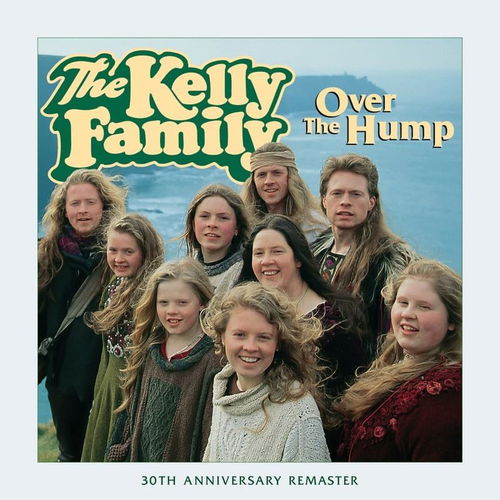 The Kelly Family - Over The Hump - 30th anniversary (CD)