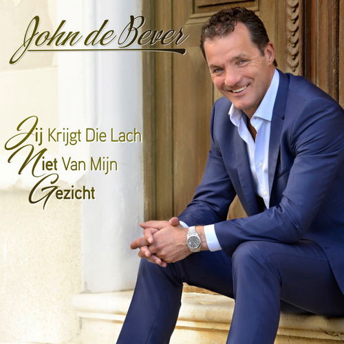 John de Bever - Jij Krijgt Die Lach Niet Van Mijn Gezicht (CD)