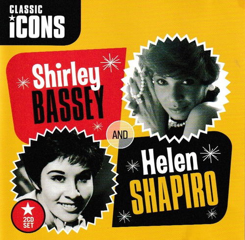 Shirley Bassey / Helen Shapiro - Classic Icons • Shirley Bassey And Helen Shapiro (CD)