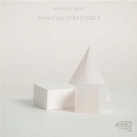 Sander De Keere - Primitive Structures (CD)