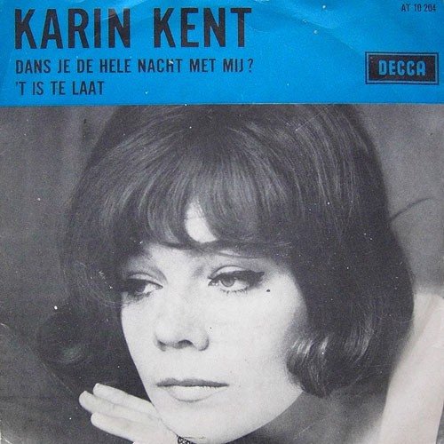 Karin Kent - Dans Je De Hele Nacht Met Mij? (SV)