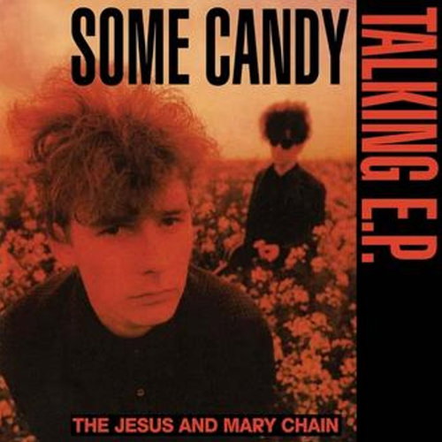 The Jesus And Mary Chain - Some Candy Talking (Red vinyl) RSD26 (MV)