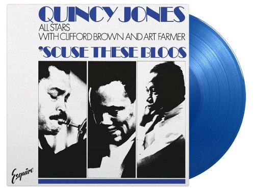 Quincy Jones All Stars With Clifford Brown And Art Farmer - Scuse These Bloos (Blue Vinyl) (LP)