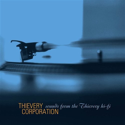 Thievery Corporation - Sounds From The Thievery Hi Fi (Remastered) (CD)