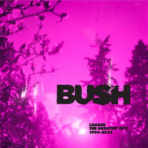 Bush - Loaded: The Greatest Hits 1994-2023 - 2CD (CD)