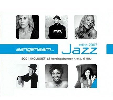 Various - Aangenaam... Jazz - Editie 2007 (CD)