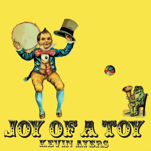 Kevin Ayers - Joy Of A Toy (Remastered) (LP)