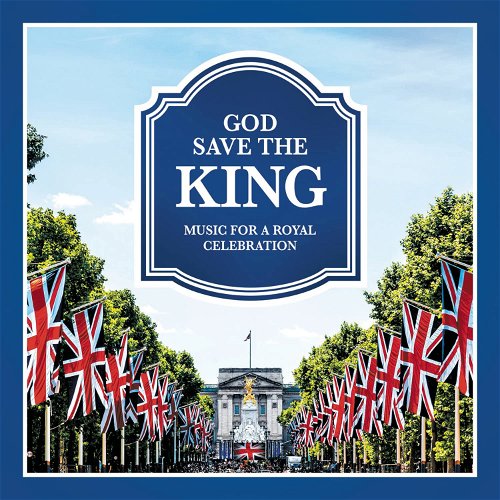 Various - God Save The King - Music For A Royal Celabration (CD)