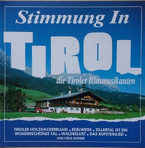 Die Tiroler Blasmusikanten - Stimmung In Tirol (CD)