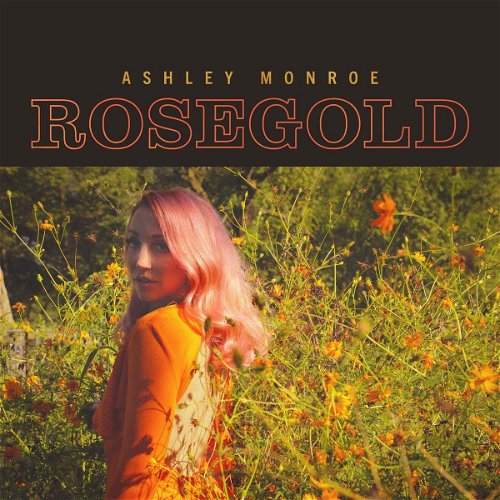 Ashley Monroe - Rosegold (CD)