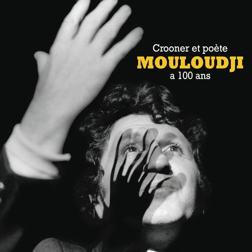 Mouloudji - Crooner Et Poète A 100 Ans (CD)