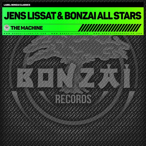 Jens Lissat & Bonzai All Stars - The Machine (MV)