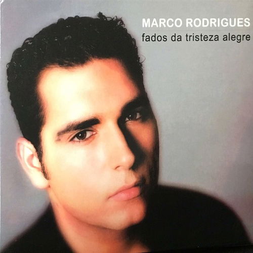 Marco Rodrigues - Fados Da Tristeza Alegre (CD)