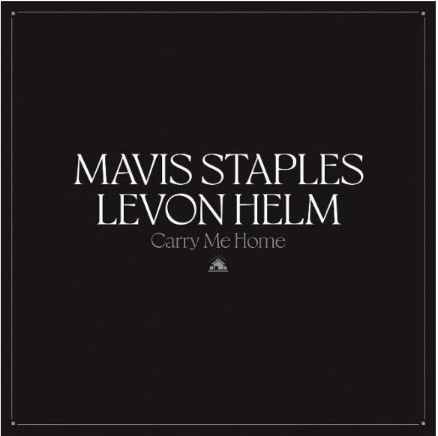 Mavis Staples & Levon Helm - Carry Me Home (Clear Vinyl - Indie Only) - 2LP (LP)