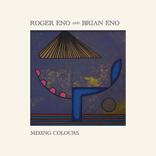 Roger Eno And Brian Eno - Mixing Colours (CD)