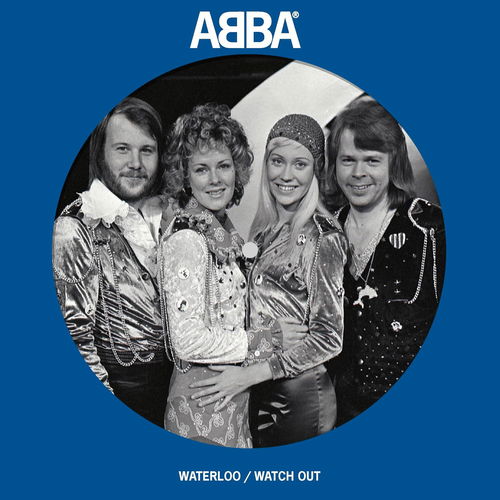 ABBA - Waterloo / Watch Out - Picture disc (SV)