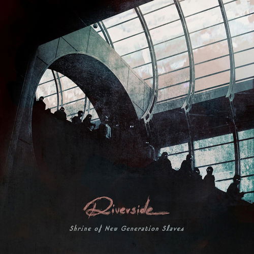 Riverside - Shrine Of New Generation Slaves (LP)