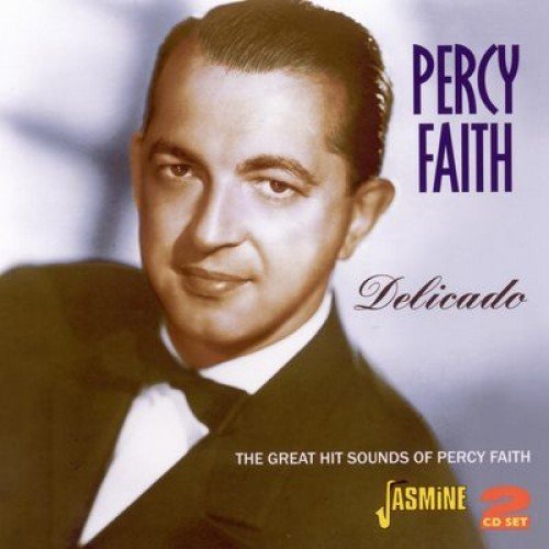 Percy Faith - Delicado: The Great Hit Sounds Of Percy Faith (CD)