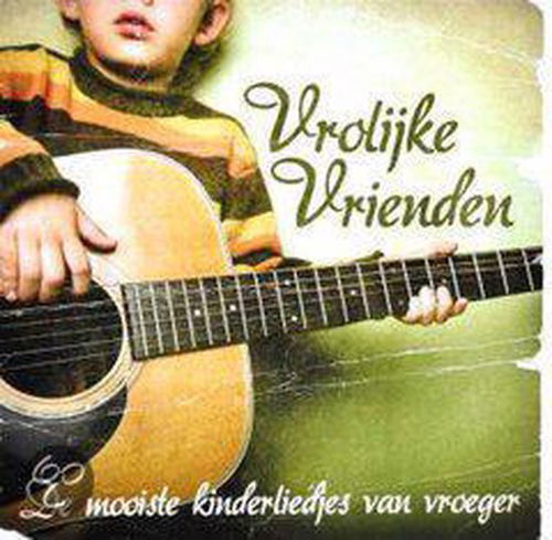 Various - Vrolijke Vrienden - De Mooiste Kinderliedjes Van Vroeger (CD)