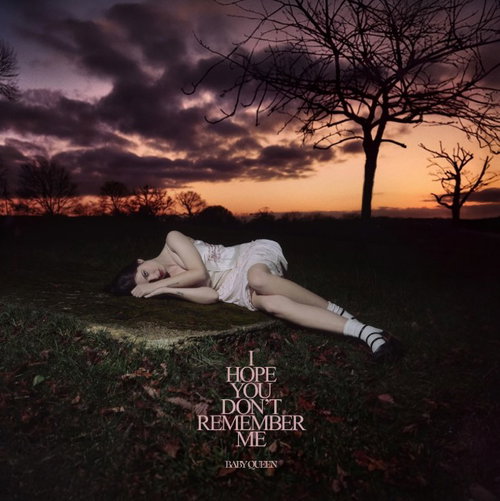 Baby Queen - I Hope You Don't Remember Me (CD)