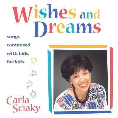 Carla Sciaky - Wishes And Dreams (CD)