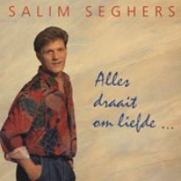 Salim Seghers - Alles Draait Om Liefde... (CD)