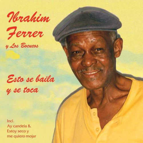 Ibrahim Ferrer Y Los Bocucos - Esto Se Baila Y Se Toca (CD)