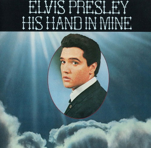 Elvis Presley - His Hand In Mine (CD)
