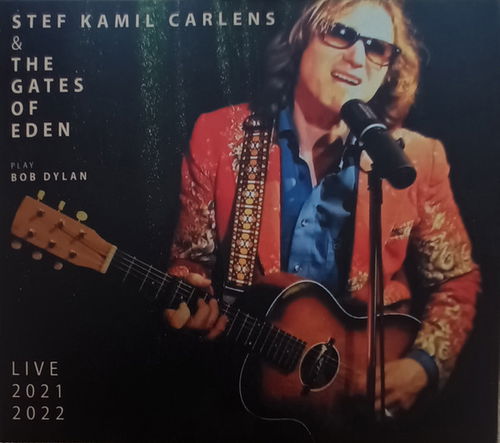 Stef Kamil Carlens & The Gates Of Eden - Play Bob Dylan Live 2021 2022 (CD)