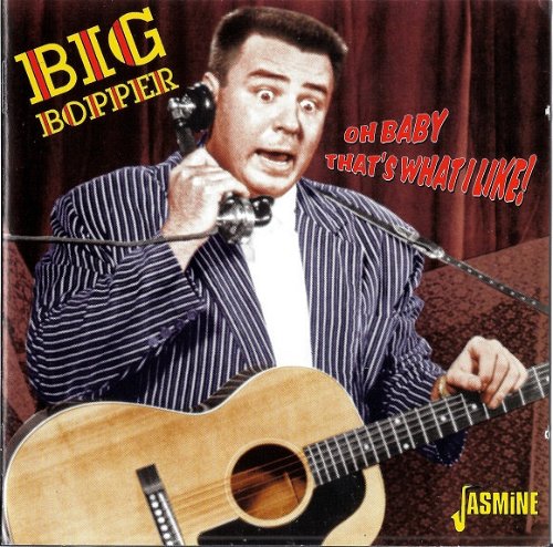 Big Bopper - Oh Baby That's What I Like! (CD)
