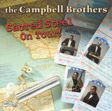 The Campbell Brothers - Sacred Steel On Tour! (CD)