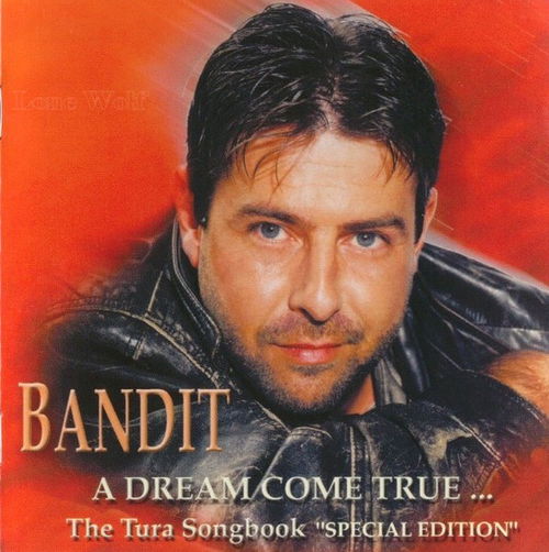 Bandit - A Dream Come True ... The Tura Songbook - Special Edition (CD)