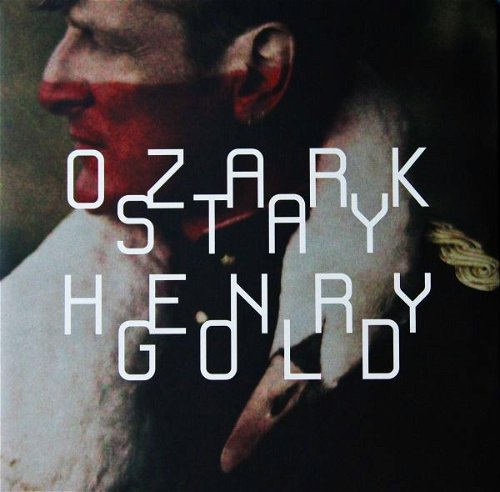 Ozark Henry - Stay Gold (LP)