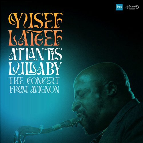 Yusef Lateef - Atlantis Lullaby: The Concert From Avignon - 2LP RSD24 (LP)