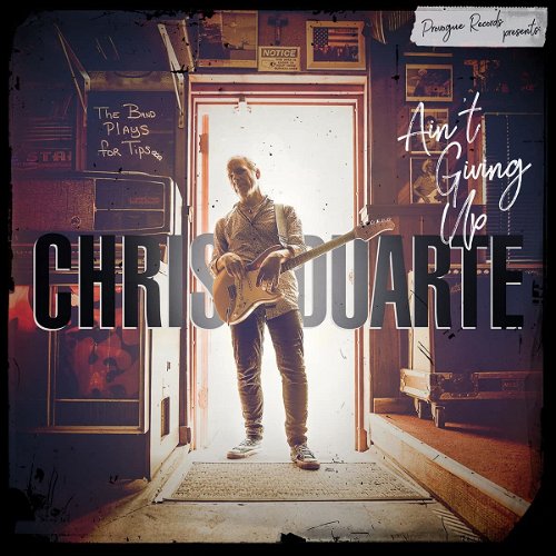 Chris Duarte - Ain't Giving Up (LP)