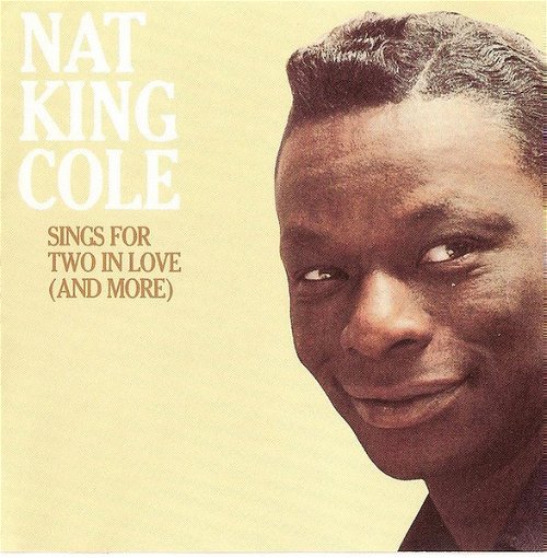 Nat King Cole - Sings For Two In Love (And More) (CD)