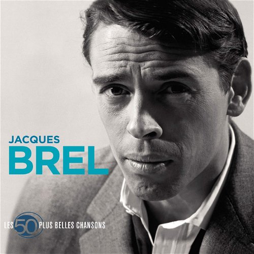 Jacques Brel - Les 50 Plus Belles Chansons - 3CD