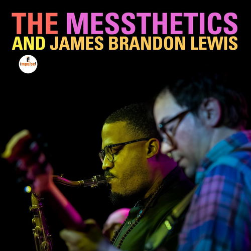 The Messthetics And James Brandon Lewis - The Messthetics And James Brandon Lewis  (CD)